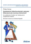 Sozialistische V�lkerfreundschaft, nationaler Widerstand oder harmloser Zeitvertreib? Zur politischen Funktion der Volkskunst im sowjetischen Estland