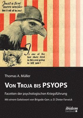 Thomas A Müller - Von Troja bis PSYOPS. Facetten der psychologischen Kriegsführung., Häftad