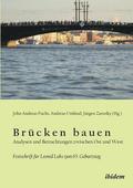 Br?cken bauen - Analysen und Betrachtungen zwischen Ost und West. Festschrift f?r Leonid Luks zum 65. Geburtstag
