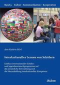Interkulturelles Lernen von Sch lern. Der Einfluss internationaler Sch ler- und Jugendaustauschprogramme auf die pers nliche Entwicklung und die Herausbildung interkultureller Kompetenz