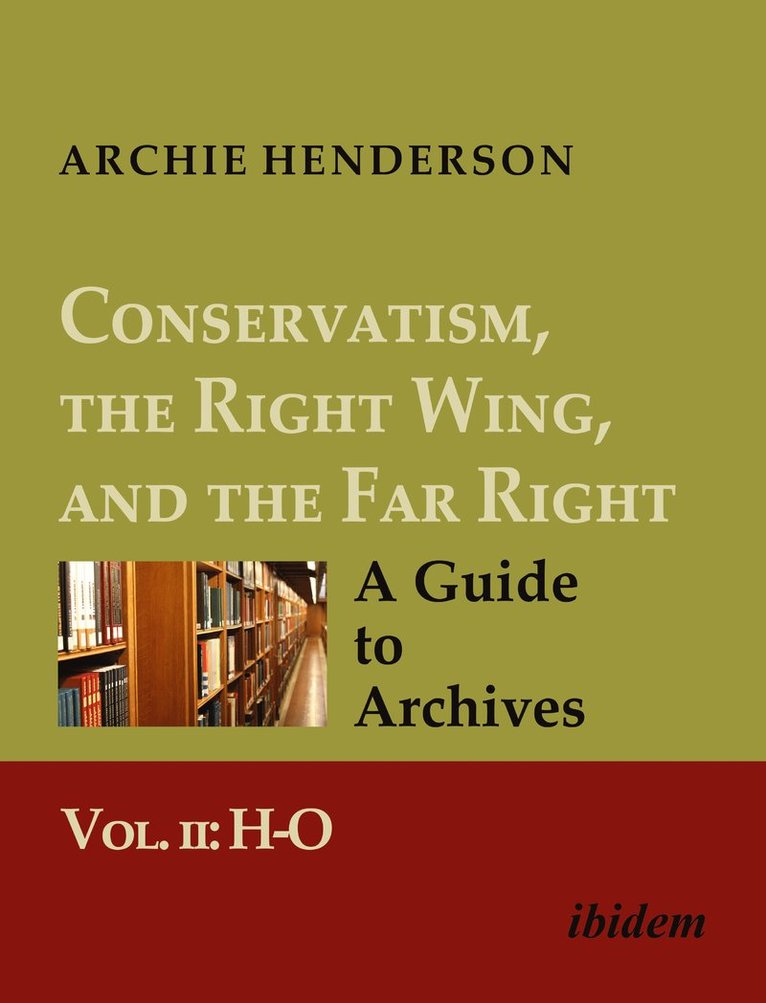 Archie Henderson - Conservatism, the Right Wing, and the Far Right: A Guide to Archives, Häftad