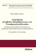 Auspr�gung beruflicher Identit�tsprozesse von Fremdsprachenlehrenden am Beispiel der beruflichen Entwicklung von (angehenden) Spanischlehrerinnen und Spanischlehrern