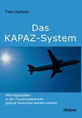 KAPAZ-System: Wie Kapazit�ten in der Tourismusbranche optimal berechnet werden k�nnen
