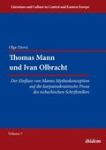 Thomas Mann und Ivan Olbracht [German-Language E - Der Einfluss von Manns Mythoskonzeption auf die Karpatoukrainische Prosa des Tschechischen Schrift