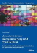 'Because here in Germany. Kategorisierung und Wirklichkeit. Eine dynamische Membership Categorization Analysis von Migrationsberatungsgespr chen