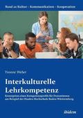 Interkulturelle Lehrkompetenz. Konzeption eines Kompetenzprofils f r Dozentinnen am Beispiel der Dualen Hochschule Baden-W rttemberg