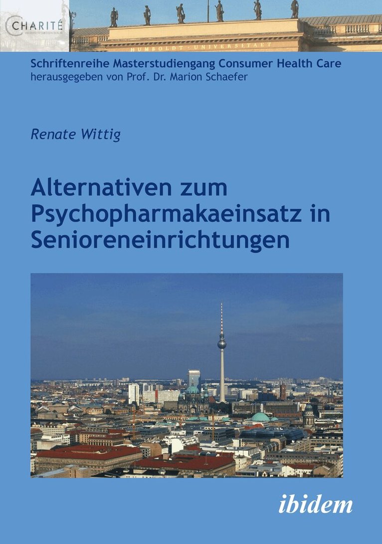 Renate Wittig - Alternativen zum Psychopharmakaeinsatz in Senioreneinrichtungen, Häftad