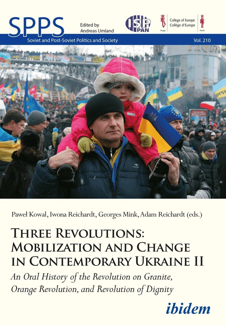 Pawel Mink Kowal, Pawel Kowal, Georges Mink, Iwona Reichardt, Adam Reichardt - Three Revolutions: Mobilization and Change in Contemporary Ukraine II, Häftad