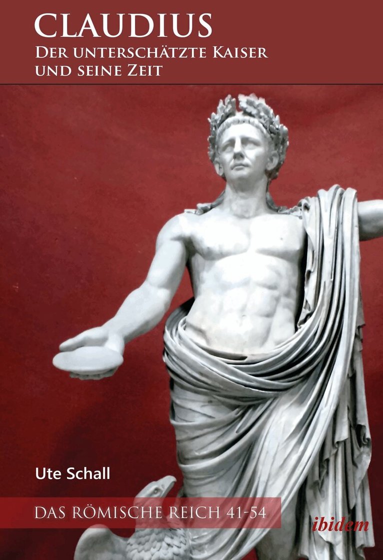 Ute Schall - Claudius – der unterschätzte Kaiser und seine Zeit, Häftad