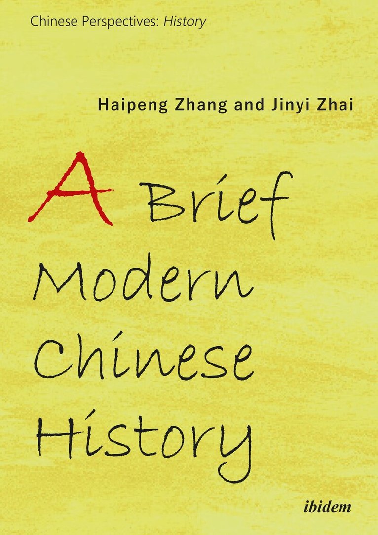 Haipeng Zhang, Jinyi Zhai - Brief Modern Chinese History, Häftad. Tillgänglighet: Kommande
