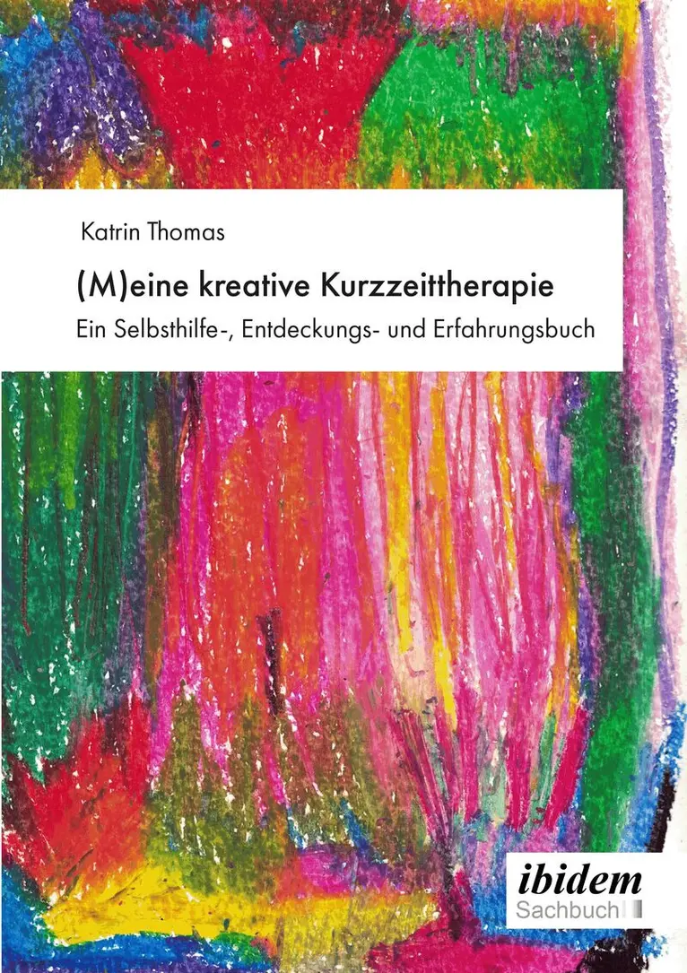 Katrin Thomas - (M)eine kreative Kurzzeittherapie, Häftad. Tillgänglighet: Lägg i varukorg