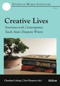 Creative Lives  Interviews with Contemporary South Asian Diaspora Writers