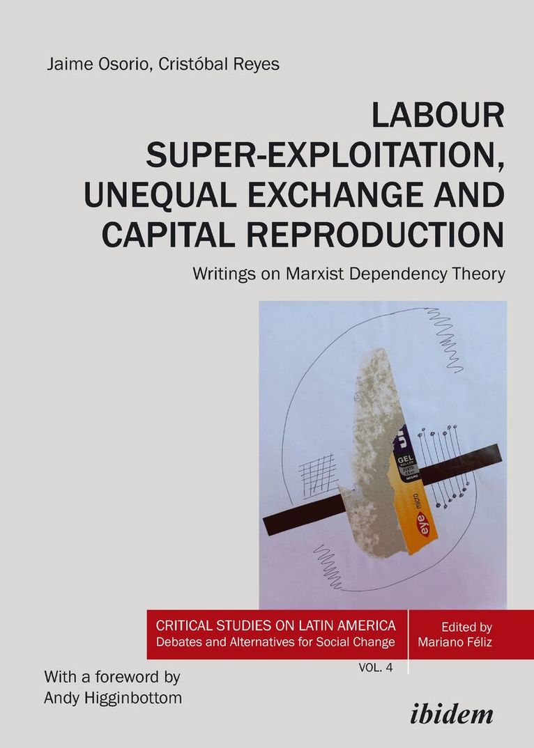 Jaime Reyes Osorio, Jaime Osorio, Cristobal Reyes - Labour Super-Exploitation, Unequal Exchange, and Capital Reproduction, Häftad