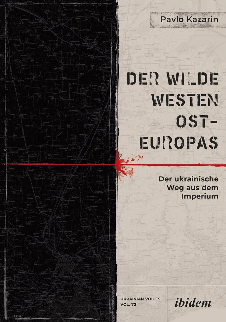 Pavlo Kazarin - Wilde Westen Ost-Europas, Häftad