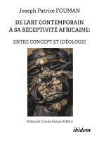 De l'art contemporain à sa réceptivité africaine