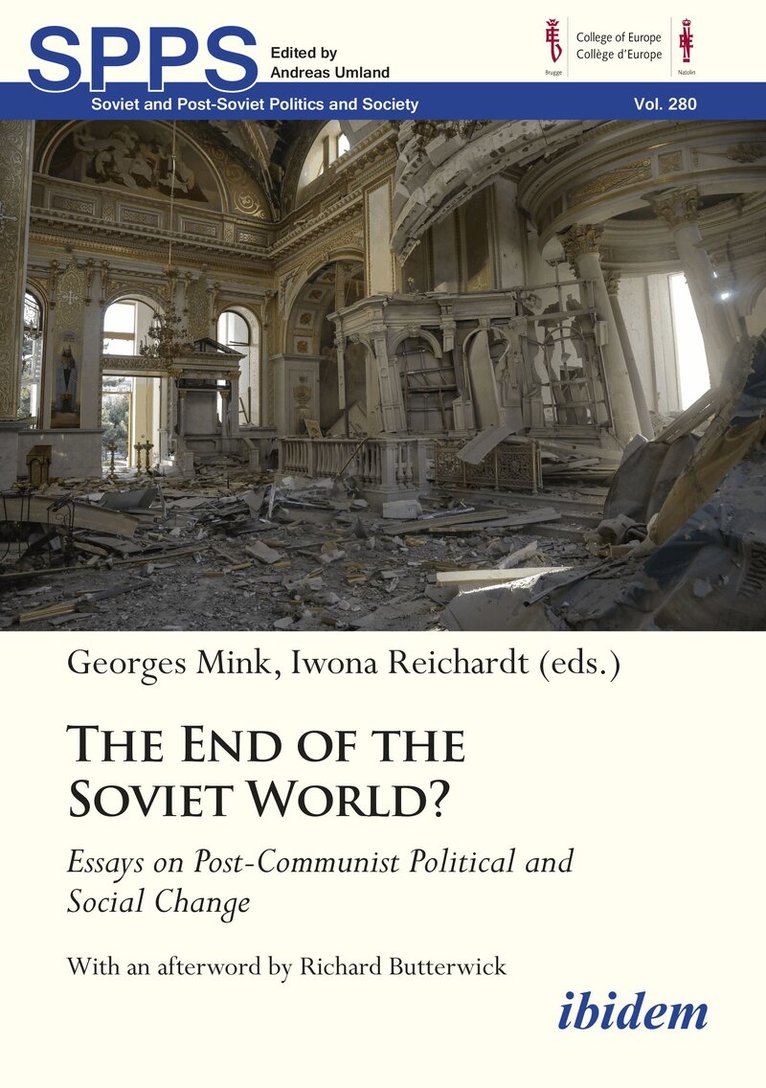 Georges Reichardt Mink, Iwona Reichardt, Georges Mink - End of the Soviet World? Essays on Post-Communist Political and Social Change, Häftad