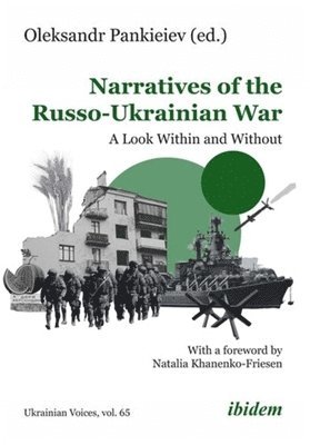Oleksandr Pankieiev, Oleksandr Pankieiev - Narratives of the Russo-Ukrainian War: A Look Within and Without, Häftad