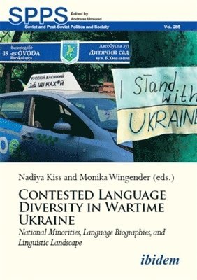 Contested Language Diversity in Contemporary Ukraine: National Minorities, Language Biographies, and Linguistic Landscape