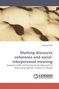 Marking Discourse Coherence and Social-Interpersonal Meaning