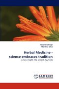 Herbal Medicine - Science Embraces Tradition