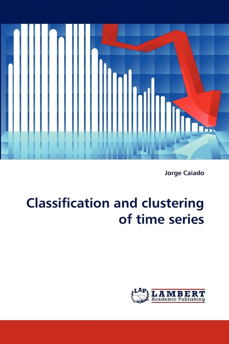 Jorge Caiado - Classification and clustering of time series, Häftad