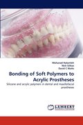 Bonding of Soft Polymers to Acrylic Prostheses