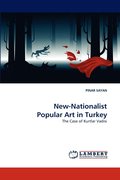 New-Nationalist Popular Art in Turkey