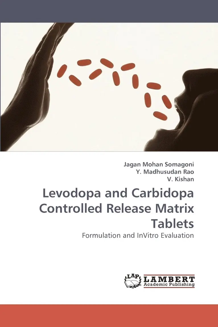 Jagan Mohan Somagoni, Y Madhusudan Rao, V Kishan - Levodopa and Carbidopa Controlled Release Matrix Tablets, Häftad. Tillgänglighet: Lägg i varukorg