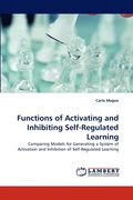 Functions of Activating and Inhibiting Self-Regulated Learning