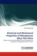 Electrical and Mechanical Properties of Mesoporous Silica Thin Films