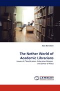 The Nether World of Academic Librarians