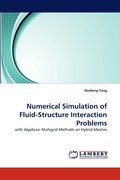 Numerical Simulation of Fluid-Structure Interaction Problems
