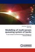 Modelling of Multi-Servers Queueing System of Banks