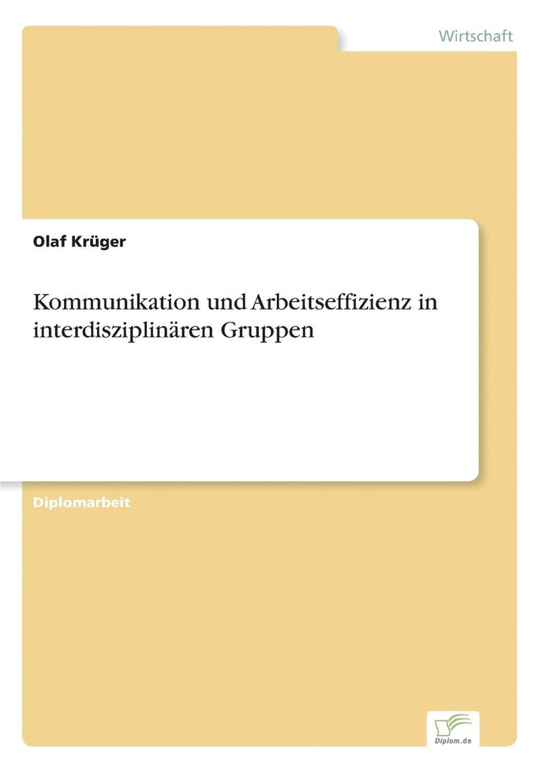 Olaf Krüger - Kommunikation und Arbeitseffizienz in interdisziplinären Gruppen, Häftad