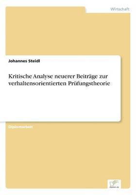 Johannes Steidl - Kritische Analyse neuerer Beiträge zur verhaltensorientierten Prüfungstheorie, Häftad