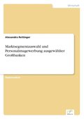 Marktsegmentauswahl und Personalimagewerbung ausgew�hlter Gro�banken