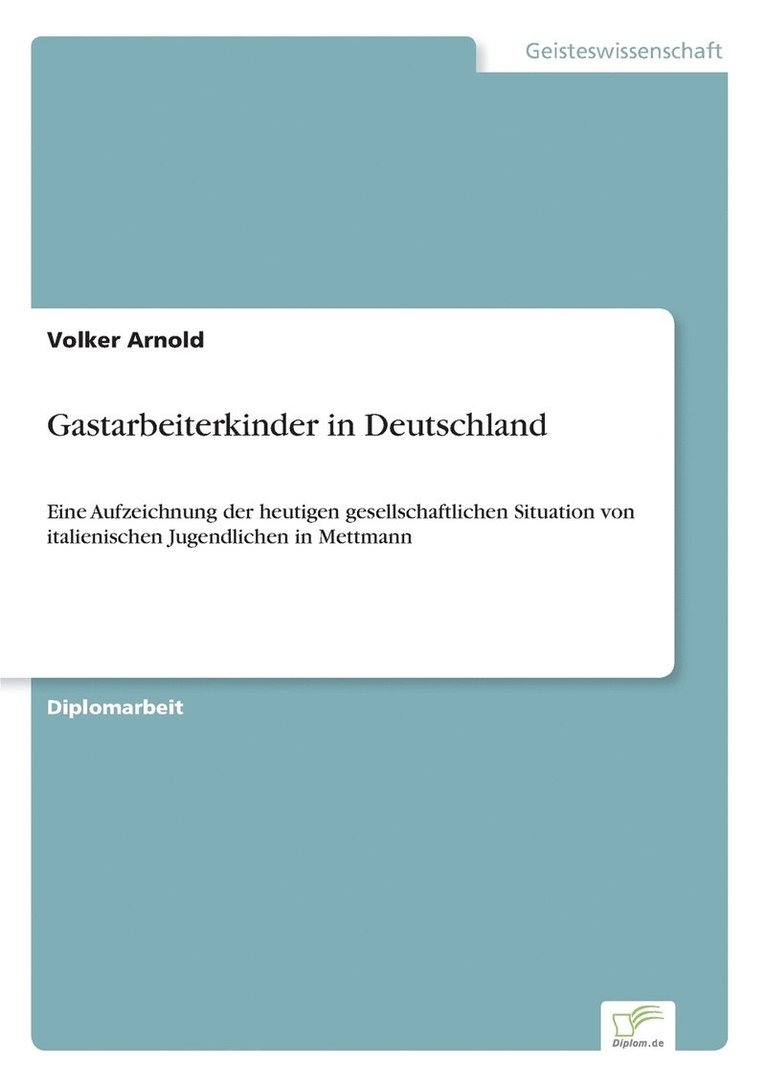 Volker Arnold - Gastarbeiterkinder in Deutschland, Häftad