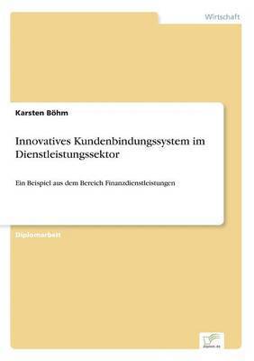 Innovatives Kundenbindungssystem im Dienstleistungssektor