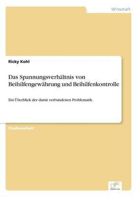 Ricky Kohl - Spannungsverhältnis von Beihilfengewährung und Beihilfenkontrolle, Häftad
