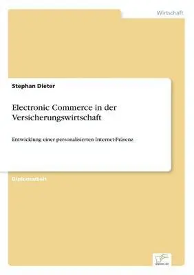 Stephan Dieter - Electronic Commerce in der Versicherungswirtschaft, Häftad. Tillgänglighet: Lägg i varukorg