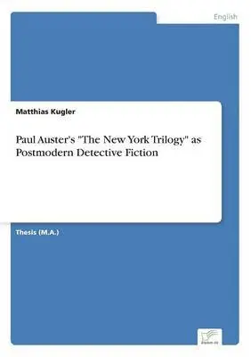 Matthias Kugler - Paul Auster's "The New York Trilogy" as Postmodern Detective Fiction, Häftad. Tillgänglighet: Lägg i varukorg