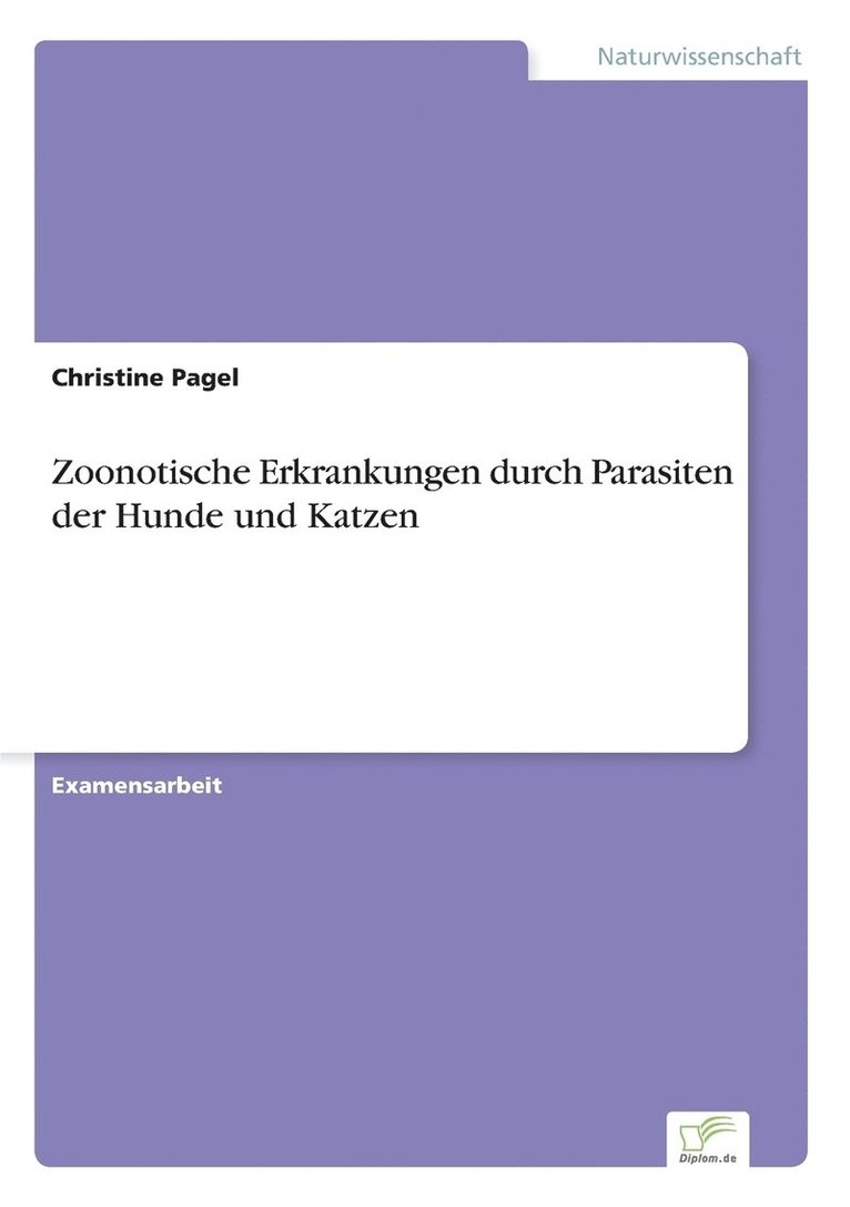 Christine Pagel - Zoonotische Erkrankungen durch Parasiten der Hunde und Katzen, Häftad
