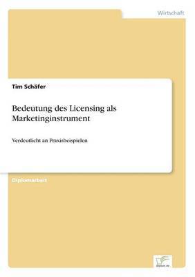 Tim Schäfer - Bedeutung des Licensing als Marketinginstrument, Häftad