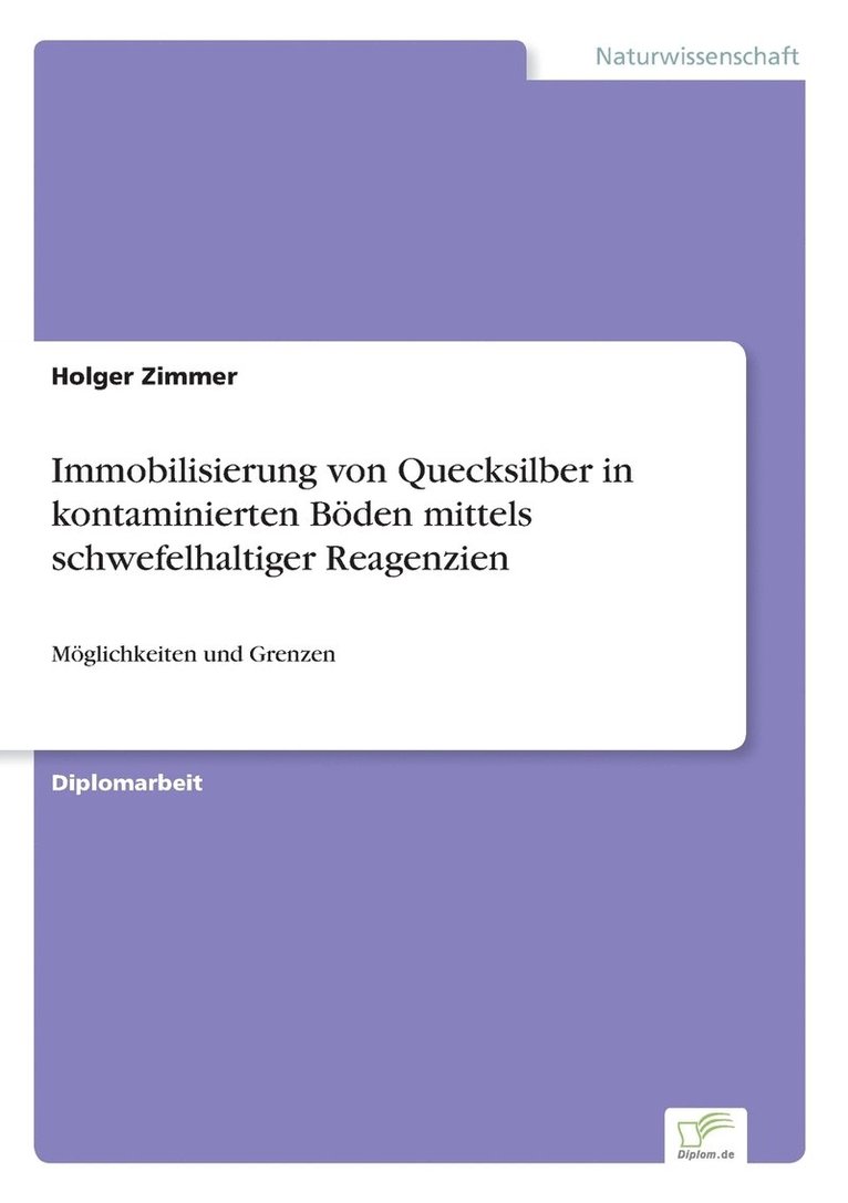 Holger Zimmer - Immobilisierung von Quecksilber in kontaminierten Böden mittels schwefelhaltiger Reagenzien, Häftad