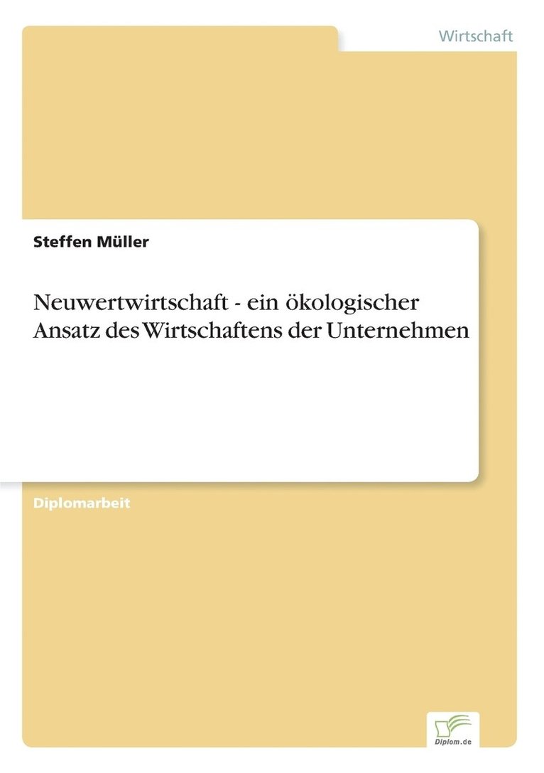 Steffen Müller - Neuwertwirtschaft - ein ökologischer Ansatz des Wirtschaftens der Unternehmen, Häftad