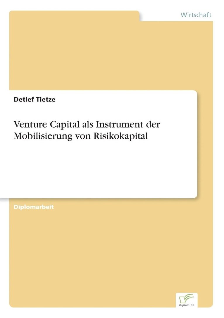 Detlef Tietze - Venture Capital als Instrument der Mobilisierung von Risikokapital, Häftad