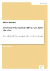 Tourismuswirtschaftliche Effekte des Berlin Marathon