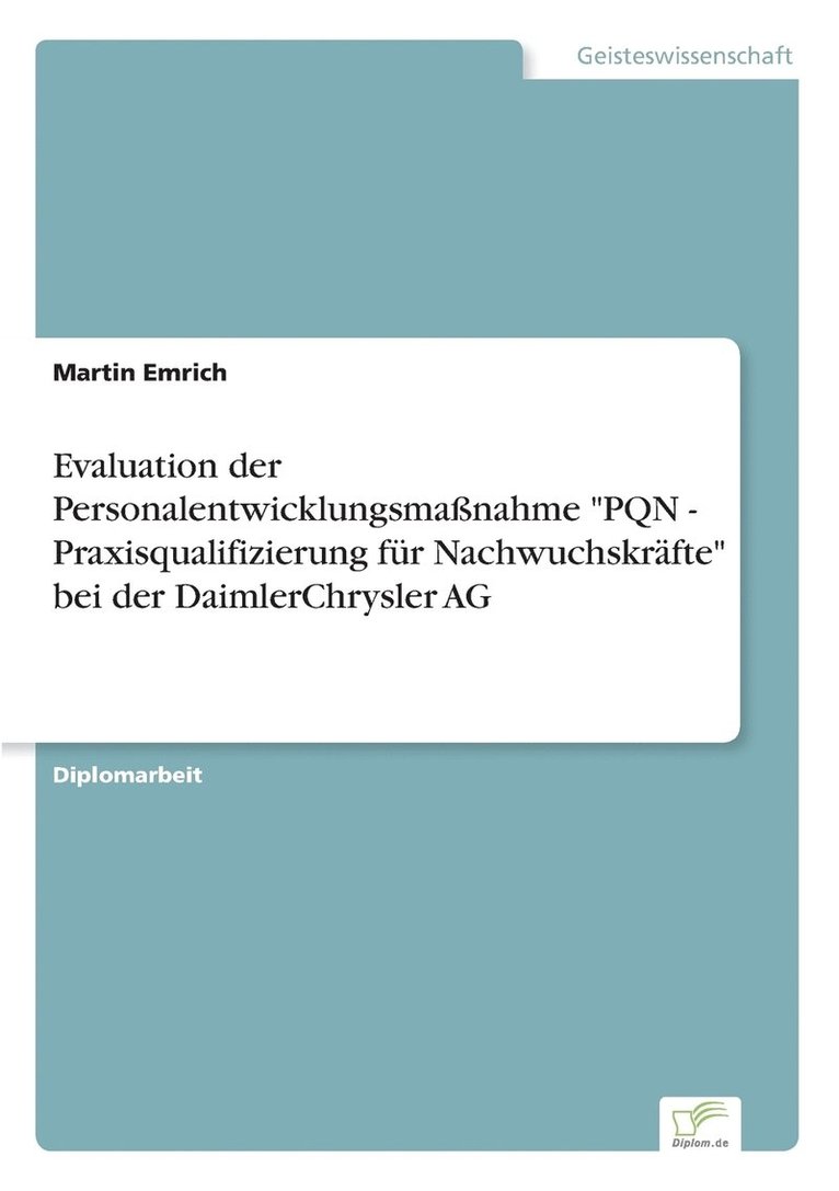 Martin Emrich - Evaluation der Personalentwicklungsmaßnahme "PQN - Praxisqualifizierung für Nachwuchskräfte" bei der DaimlerChrysler AG, Häftad. Tillgänglighet: Lägg i varukorg
