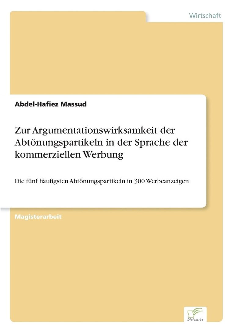 Abdel-Hafiez Massud - Zur Argumentationswirksamkeit der Abtönungspartikeln in der Sprache der kommerziellen Werbung, Häftad