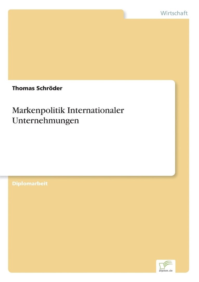 Thomas Schröder - Markenpolitik Internationaler Unternehmungen, Häftad